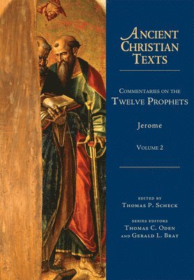Thomas P. Scheck, Thomas P. Scheck, Thomas P Scheck - Commentaries on the Twelve Prophets – Volume 2, Häftad