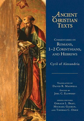 Joel C. Elowsky, David R. Maxwell, Joel C. Elowsky, Joel C Elowsky - Commentaries on Romans, 1–2 Corinthians, and Hebrews, Häftad