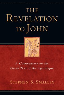 The Revelation to John: A Commentary on the Greek Text of the Apocalypse 1