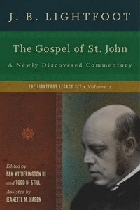 bokomslag The Gospel of St. John  A Newly Discovered Commentary
