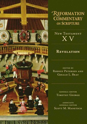 Rodney Petersen, Gerald L. Bray - Revelation: Volume 15, Inbunden