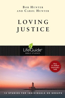 Bob Hunter, Carol Hunter - Loving Justice, Häftad