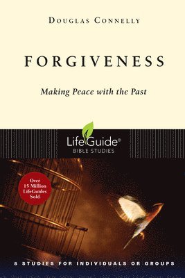 Douglas Connelly - Forgiveness: Making Peace with the Past, Häftad