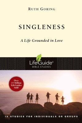 Ruth Goring - Singleness: A Life Grounded in Love, Häftad. Tillgänglighet: Tillfälligt slut