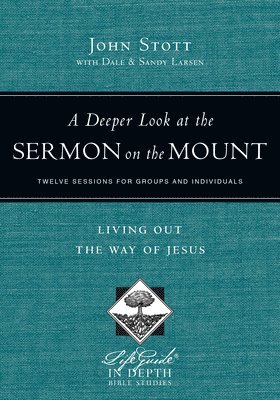 bokomslag A Deeper Look at the Sermon on the Mount  Living Out the Way of Jesus