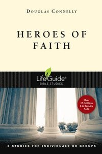 bokomslag Heroes of Faith: 8 Studies for Individuals or Groups