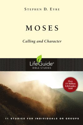 Moses: Calling and Character 1