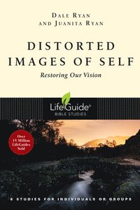bokomslag Distorted Images of Self: Restoring Our Vision