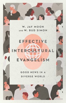 Effective Intercultural Evangelism  Good News in a Diverse World 1