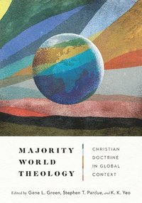 bokomslag Majority World Theology - Christian Doctrine in Global Context