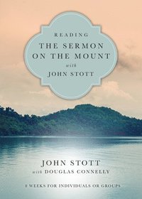bokomslag Reading the Sermon on the Mount with John Stott - 8 Weeks for Individuals or Groups