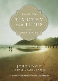 bokomslag Reading Timothy and Titus with John Stott - 13 Weeks for Individuals or Groups