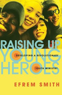 bokomslag Raising Up Young Heroes