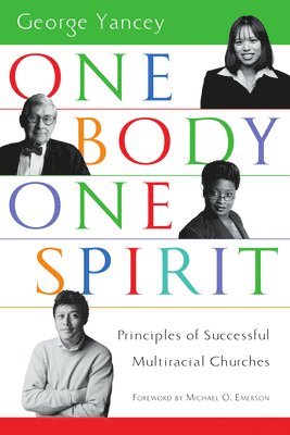 bokomslag One Body, One Spirit: Principles of Successful Multiracial Churches
