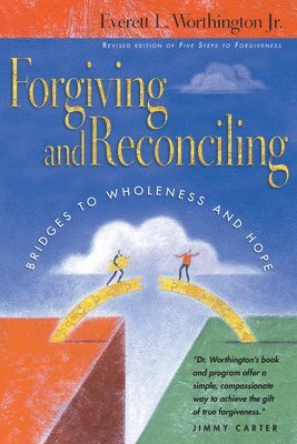 bokomslag Forgiving and Reconciling - Bridges to Wholeness and Hope