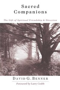 bokomslag Sacred Companions - The Gift of Spiritual Friendship Direction