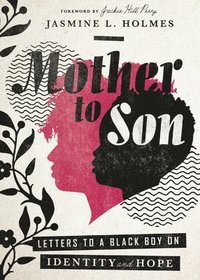 bokomslag Mother to Son - Letters to a Black Boy on Identity and Hope