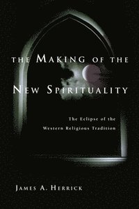 bokomslag Making Of The New Spirituality