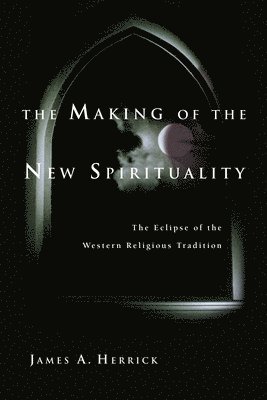 bokomslag The Making of the New Spirituality