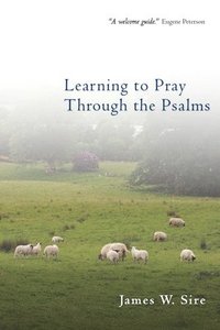 bokomslag Learning to Pray Through the Psalms