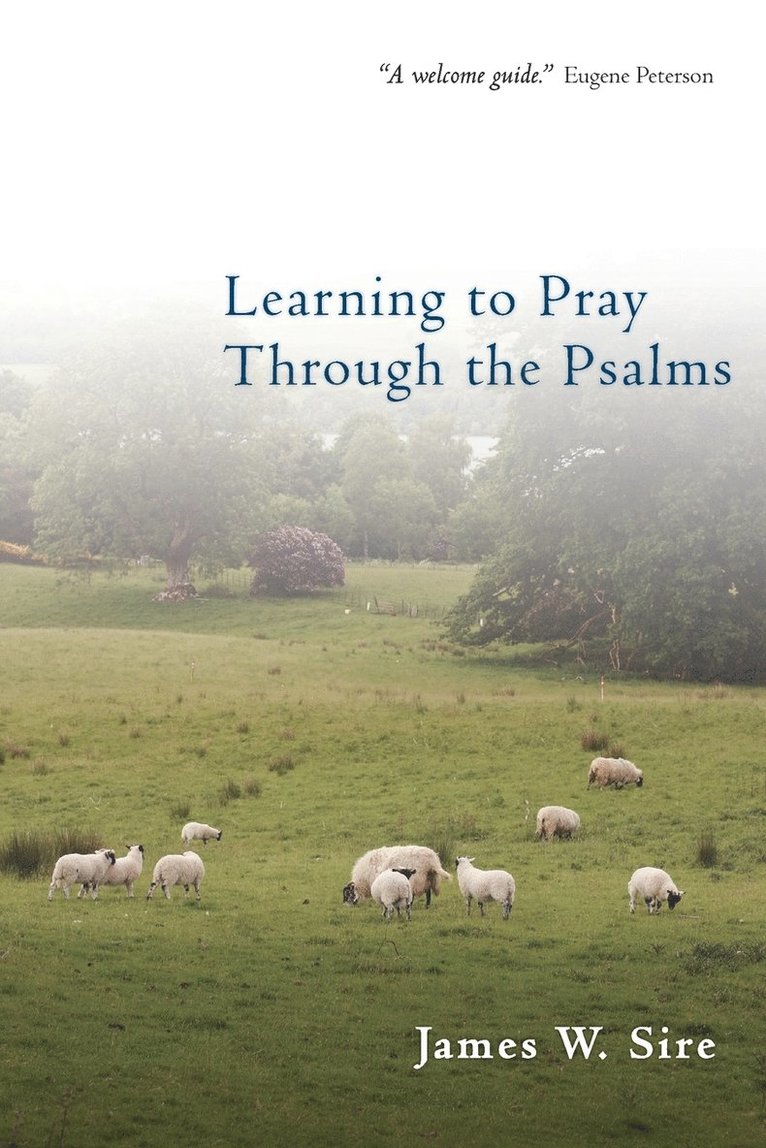 Learning To Pray Through The Psalms 1