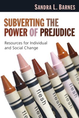 Sandra L. Barnes - Subverting the Power of Prejudice, Häftad