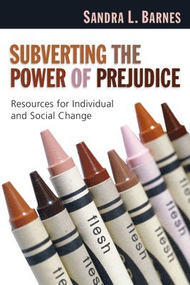 Subverting the Power of Prejudice 1