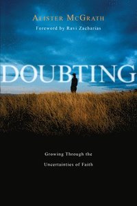 bokomslag Doubting: Growing Through the Uncertainties of Faith