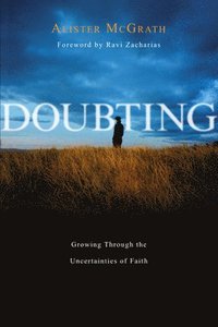 bokomslag Doubting: Growing Through the Uncertainties of Faith