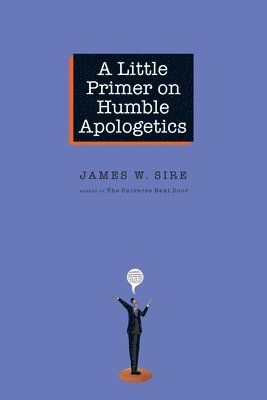 A Little Primer on Humble Apologetics 1