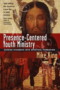 bokomslag Presence-Centered Youth Ministry