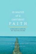 bokomslag In Search of a Confident Faith: Overcoming Barriers to Trusting in God