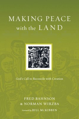 bokomslag Making Peace with the Land - God`s Call to Reconcile with Creation