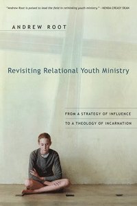 bokomslag Revisiting Relational Youth Ministry