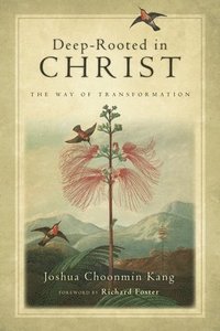 bokomslag Deep-Rooted in Christ