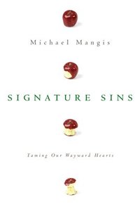 bokomslag Signature Sins : Taming Our Wayward Hearts