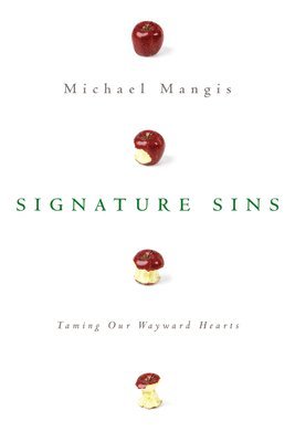 bokomslag Signature Sins: Taming Our Wayward Hearts
