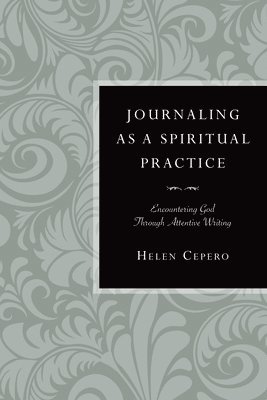 bokomslag Journaling As A Spiritual Practice