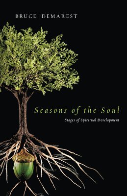 Bruce Demarest - Seasons of the Soul: Stages of Spiritual Development, Häftad