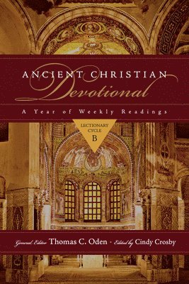 Cindy Crosby, Thomas C. Oden, Cindy Crosby, Thomas C. Oden - Ancient Christian Devotional – Lectionary Cycle B, Häftad