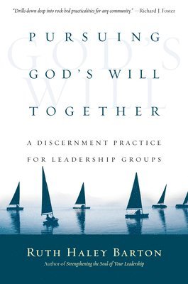 bokomslag Pursuing God`s Will Together - A Discernment Practice for Leadership Groups