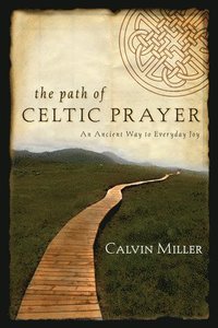 bokomslag The Path of Celtic Prayer