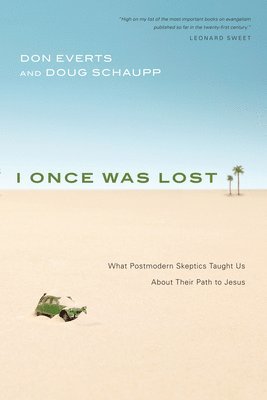 I Once Was Lost: What Postmodern Skeptics Taught Us about Their Path to Jesus 1