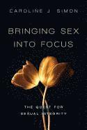 Bringing Sex into Focus 1