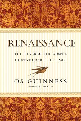 Renaissance  The Power of the Gospel However Dark the Times 1