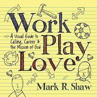 Work, Play, Love 1