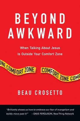 Beyond Awkward  When Talking About Jesus Is Outside Your Comfort Zone 1