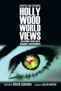 bokomslag Hollywood Worldviews - Watching Films with Wisdom and Discernment