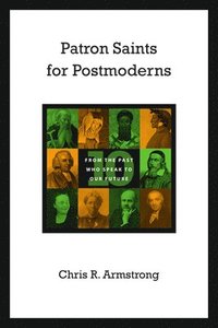 bokomslag Patron Saints for Postmoderns