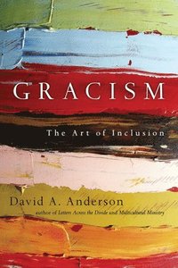 bokomslag Gracism  The Art of Inclusion